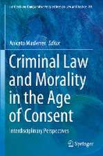 Criminal Law and Morality in the Age of Consent