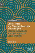 Deeds, Titles, and Changing Concepts of Land Rights: Colonial Innovations and Their Impact on Social Thought