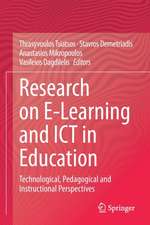 Research on E-Learning and ICT in Education: Technological, Pedagogical and Instructional Perspectives