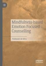 Mindfulness-based Emotion Focused Counselling 