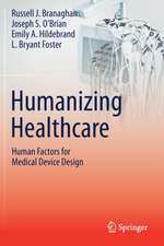 Humanizing Healthcare – Human Factors for Medical Device Design