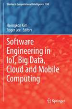 Software Engineering in IoT, Big Data, Cloud and Mobile Computing