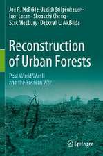 Reconstruction of Urban Forests: Post World War II and the Bosnian War