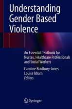 Understanding Gender-Based Violence: An Essential Textbook for Nurses, Healthcare Professionals and Social Workers