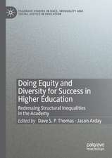 Doing Equity and Diversity for Success in Higher Education: Redressing Structural Inequalities in the Academy