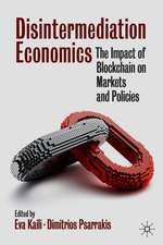 Disintermediation Economics: The Impact of Blockchain on Markets and Policies