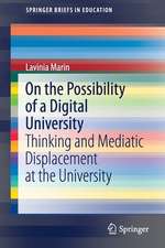 On the Possibility of a Digital University: Thinking and Mediatic Displacement at the University