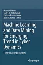 Machine Learning and Data Mining for Emerging Trend in Cyber Dynamics: Theories and Applications