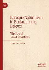 Baroque Naturalism in Benjamin and Deleuze: The Art of Least Distances