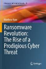 Ransomware Revolution: The Rise of a Prodigious Cyber Threat