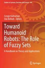 Toward Humanoid Robots: The Role of Fuzzy Sets: A Handbook on Theory and Applications