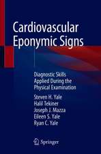 Cardiovascular Eponymic Signs: Diagnostic Skills Applied During the Physical Examination