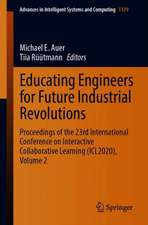 Educating Engineers for Future Industrial Revolutions: Proceedings of the 23rd International Conference on Interactive Collaborative Learning (ICL2020), Volume 2