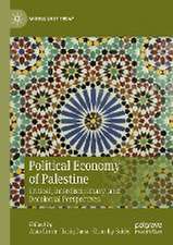 Political Economy of Palestine: Critical, Interdisciplinary, and Decolonial Perspectives