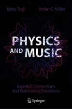 Physics and Music: Essential Connections and Illuminating Excursions