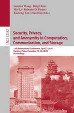 Security, Privacy, and Anonymity in Computation, Communication, and Storage: 13th International Conference, SpaCCS 2020, Nanjing, China, December 18-20, 2020, Proceedings