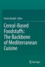 Cereal-Based Foodstuffs: The Backbone of Mediterranean Cuisine