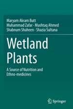 Wetland Plants: A Source of Nutrition and Ethno-medicines