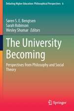 The University Becoming: Perspectives from Philosophy and Social Theory