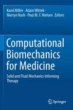 Computational Biomechanics for Medicine: Solid and Fluid Mechanics Informing Therapy