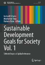 Sustainable Development Goals for Society Vol. 1: Selected topics of global relevance