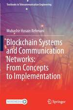 Blockchain Systems and Communication Networks: From Concepts to Implementation