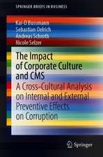 The Impact of Corporate Culture and CMS: A Cross-Cultural Analysis on Internal and External Preventive Effects on Corruption