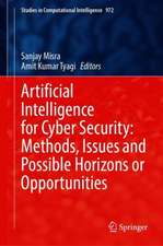 Artificial Intelligence for Cyber Security: Methods, Issues and Possible Horizons or Opportunities