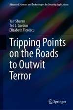 Tripping Points on the Roads to Outwit Terror