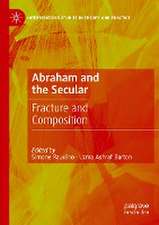 Abraham and the Secular: Fracture and Composition