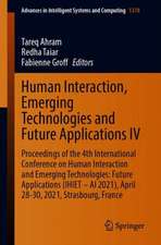 Human Interaction, Emerging Technologies and Future Applications IV: Proceedings of the 4th International Conference on Human Interaction and Emerging Technologies: Future Applications (IHIET – AI 2021), April 28-30, 2021, Strasbourg, France