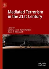 Mediated Terrorism in the 21st Century