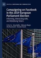 Campaigning on Facebook in the 2019 European Parliament Election: Informing, Interacting with, and Mobilising Voters