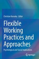 Flexible Working Practices and Approaches: Psychological and Social Implications