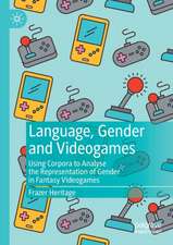 Language, Gender and Videogames: Using Corpora to Analyse the Representation of Gender in Fantasy Videogames