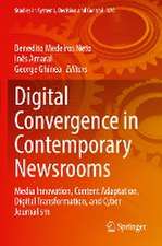 Digital Convergence in Contemporary Newsrooms: Media Innovation, Content Adaptation, Digital Transformation, and Cyber Journalism