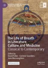 The Life of Breath in Literature, Culture and Medicine: Classical to Contemporary 