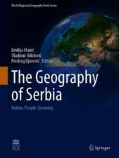 The Geography of Serbia: Nature, People, Economy