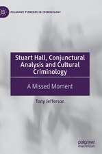 Stuart Hall, Conjunctural Analysis and Cultural Criminology: A Missed Moment