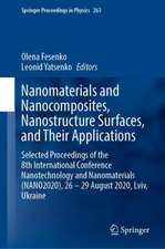 Nanomaterials and Nanocomposites, Nanostructure Surfaces, and Their Applications : Selected Proceedings of the 8th International Conference Nanotechnology and Nanomaterials (NANO2020), 26–29 August 2020, Lviv, Ukraine