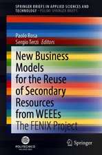 New Business Models for the Reuse of Secondary Resources from WEEEs: The FENIX Project