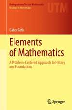 Elements of Mathematics: A Problem-Centered Approach to History and Foundations