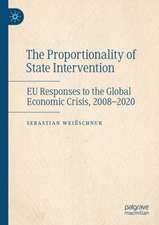 The Proportionality of State Intervention: EU Responses to the Global Economic Crisis, 2008-2020