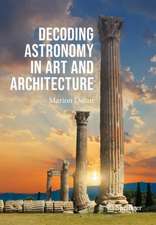 Decoding Astronomy in Art and Architecture