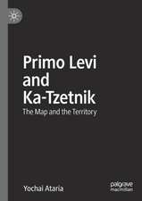 Primo Levi and Ka-Tzetnik: The Map and the Territory