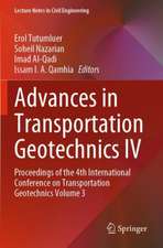 Advances in Transportation Geotechnics IV: Proceedings of the 4th International Conference on Transportation Geotechnics Volume 3