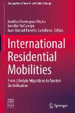 International Residential Mobilities: From Lifestyle Migrations to Tourism Gentrification