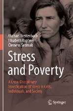 Stress and Poverty: A Cross-Disciplinary Investigation of Stress in Cells, Individuals, and Society