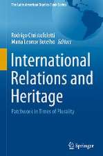 International Relations and Heritage: Patchwork in Times of Plurality