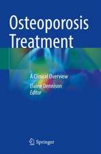 Osteoporosis Treatment: A Clinical Overview